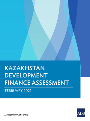 cover image of Kazakhstan Development Finance Assessment